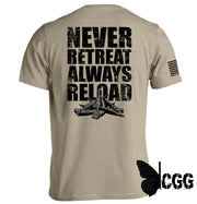 Never Retreat Always Reload Tan / S Tee Nc - Apparel