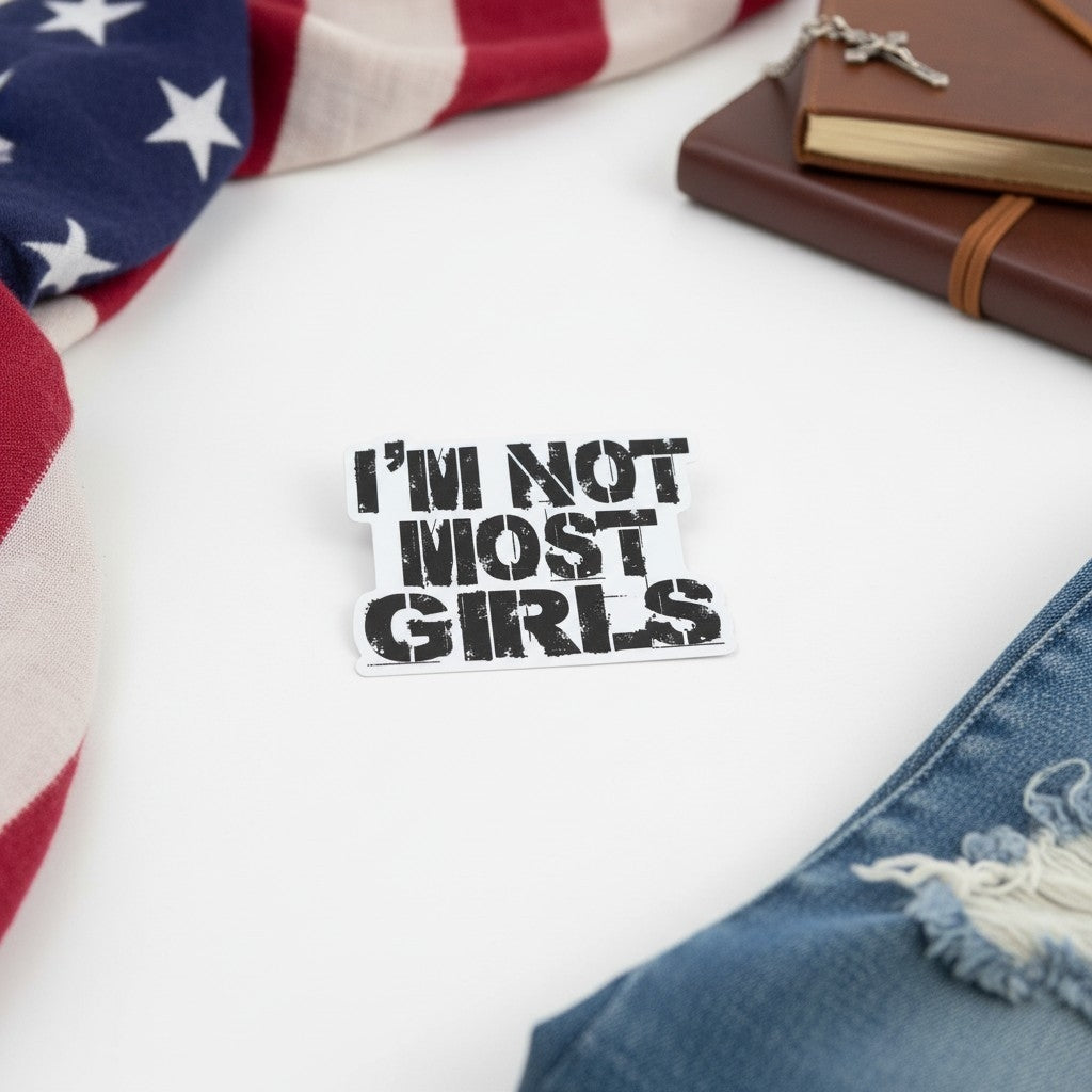 NOT MOST GIRLS Sticker