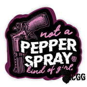 Not A Pepper Spray Kind Of Girl Decals