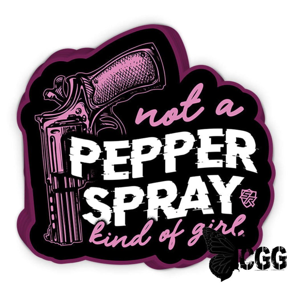 Not A Pepper Spray Kind Of Girl Decals