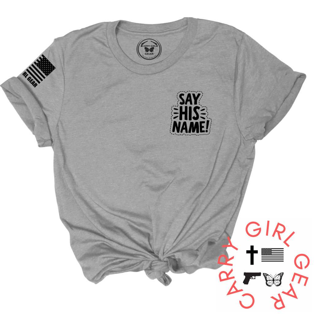 Say His Name Tee Cgg Perfect Tee