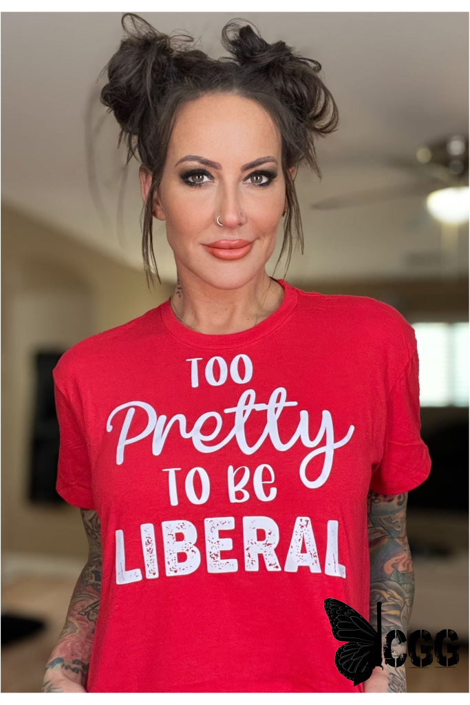 Too Pretty To Be Liberal Crop Tee Red With White Font / Small Shirt