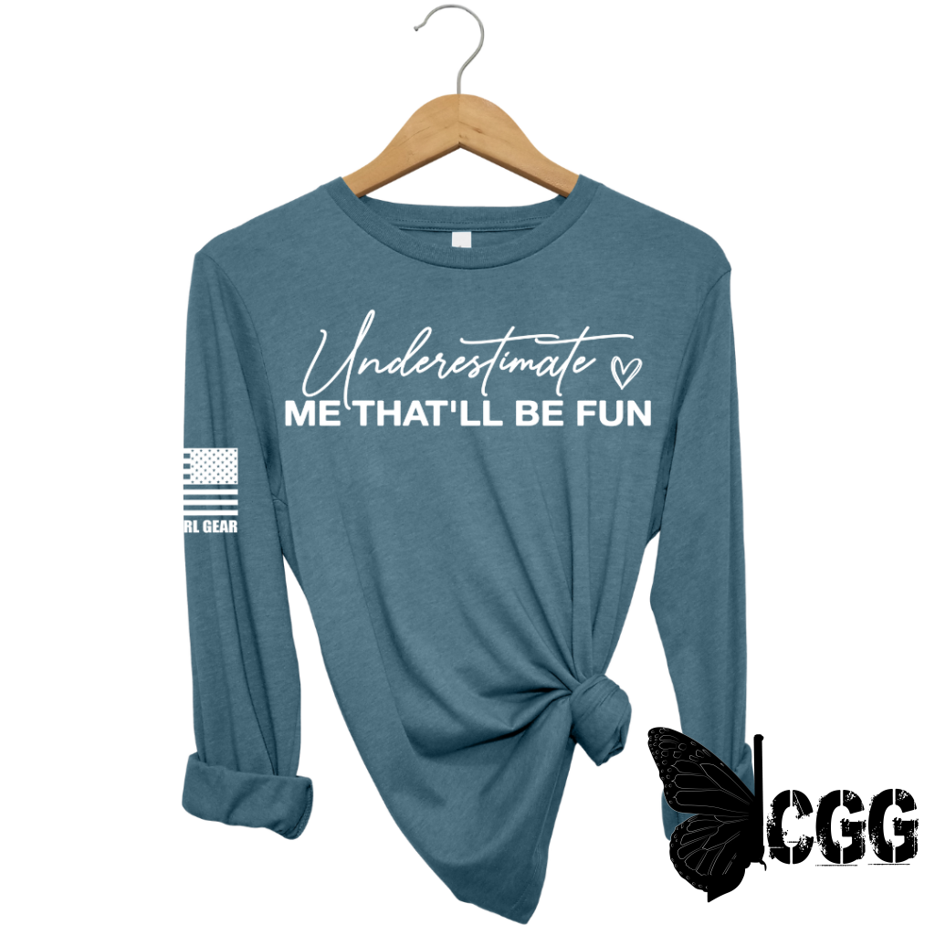 Underestimate Me Long Sleeve Deep Teal / Xs