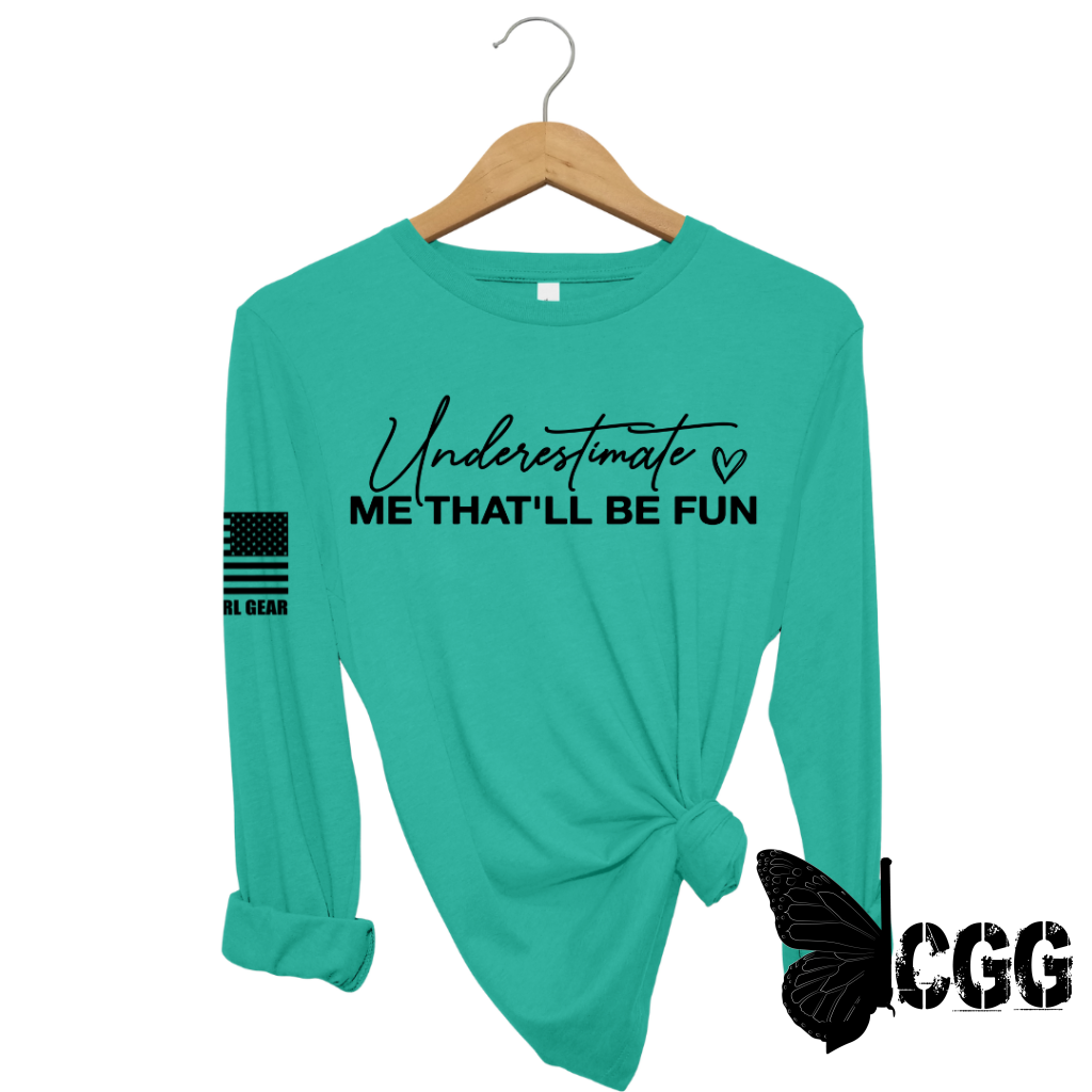 Underestimate Me Long Sleeve Jade / Xs