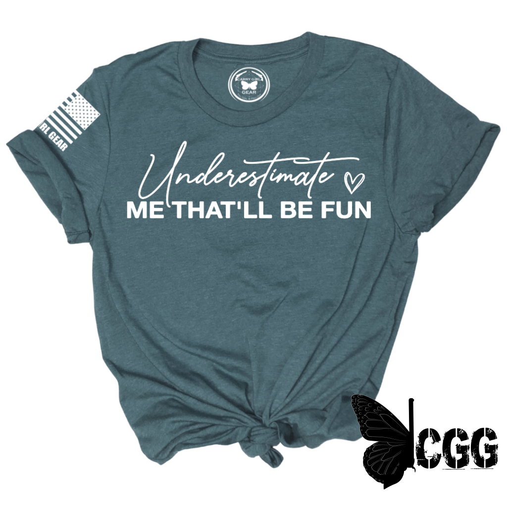 Underestimate Me Tee Xs / Deep Teal Unisex Cut Cgg Perfect