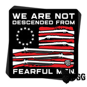 We Are Not Descended From Fearful Men Decals