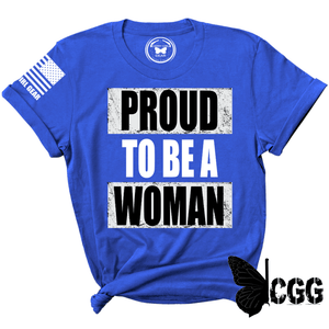 Proud To Be A Woman Tee Xs / Royal Blue Unisex Cut Cgg Perfect Tee